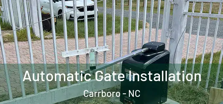  Automatic Gate Installation Carrboro - NC