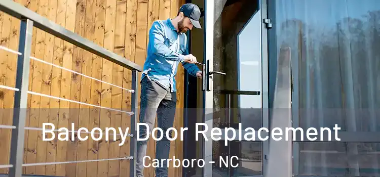  Balcony Door Replacement Carrboro - NC