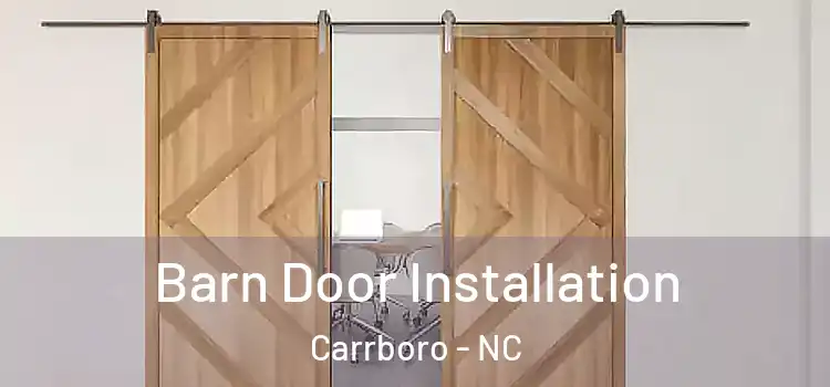 Barn Door Installation Carrboro - NC