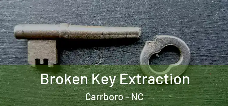  Broken Key Extraction Carrboro - NC