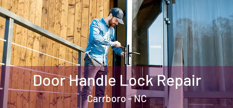 Door Handle Lock Repair Carrboro - NC