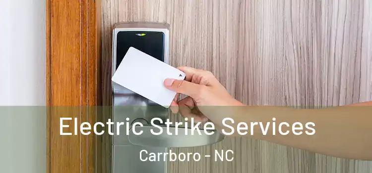 Electric Strike Services Carrboro - NC