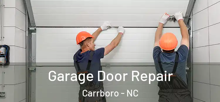  Garage Door Repair Carrboro - NC