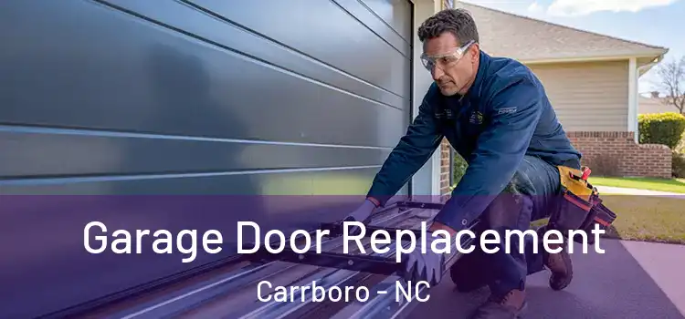  Garage Door Replacement Carrboro - NC