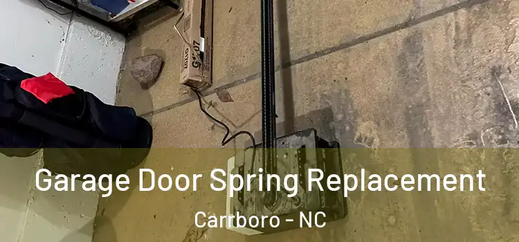  Garage Door Spring Replacement Carrboro - NC