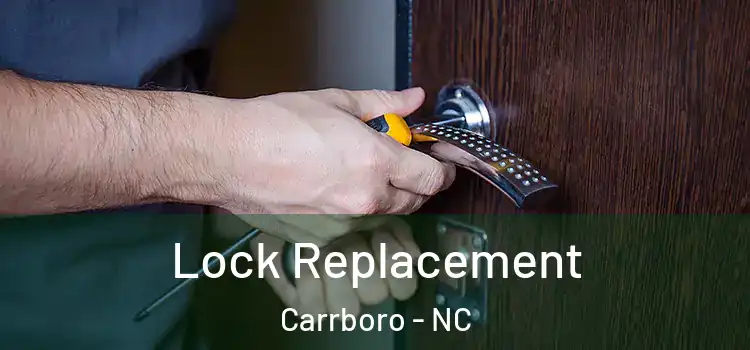  Lock Replacement Carrboro - NC