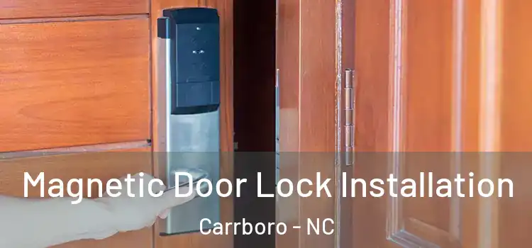  Magnetic Door Lock Installation Carrboro - NC