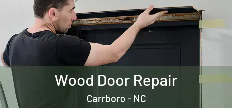 Wood Door Repair Carrboro - NC